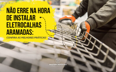 Não erre na hora de instalar eletrocalhas aramadas: Confira as melhores práticas!