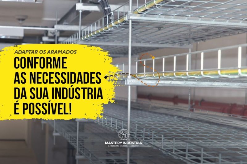Adaptar os Aramados Conforme as Necessidades da Sua Indústria é Possível!