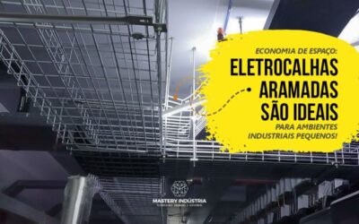 Economia de Espaço: Eletrocalhas Aramadas São Ideais