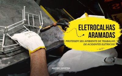 Eletrocalhas Aramadas Protegem Seu Ambiente de Trabalho de Acidentes Elétricos