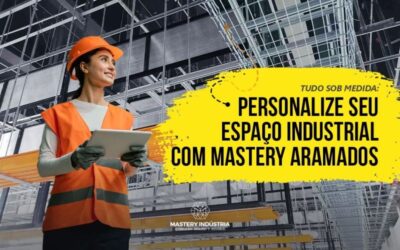 Personalize Seu Espaço Industrial com Mastery Aramados