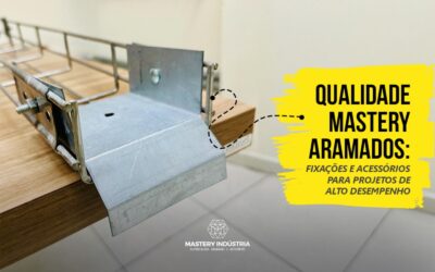 Qualidade Mastery Aramados: Fixações e Acessórios para Projetos de Alto Desempenho