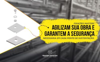 Fixações Mastery: Agilizam Sua Obra e Garantem Segurança