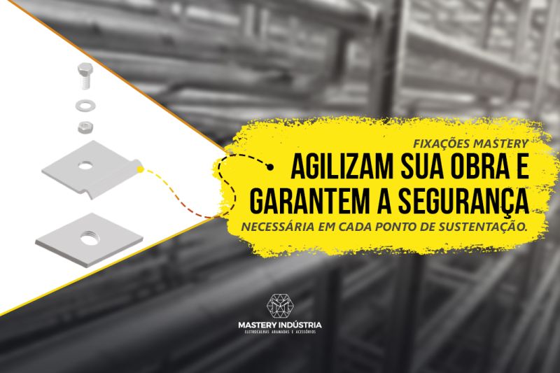 Fixações Mastery: Agilizam Sua Obra e Garantem Segurança