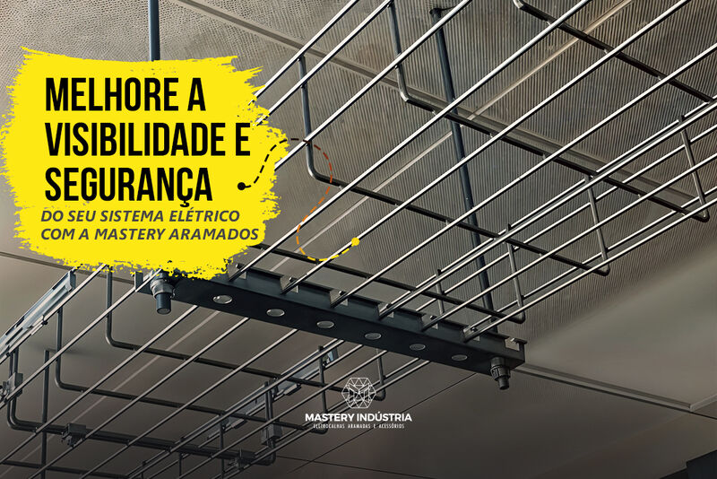 Melhore a Visibilidade e Segurança do Seu Sistema Elétrico com a Mastery Aramados