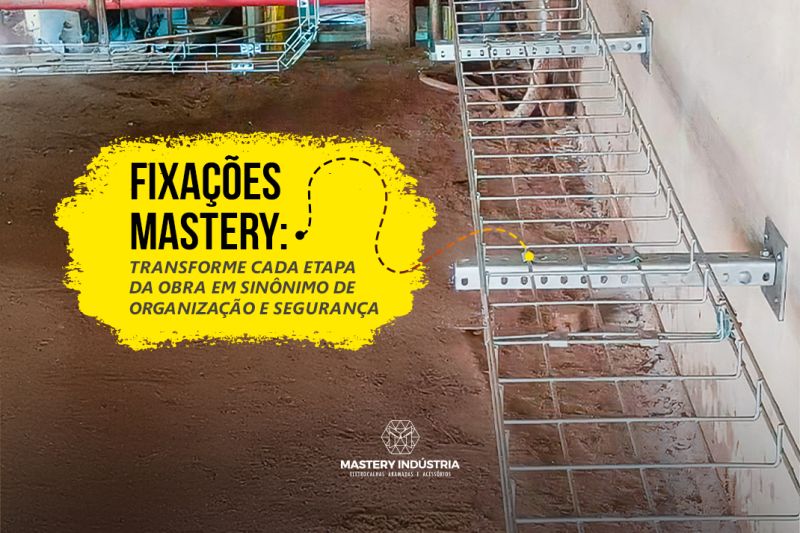 Fixações Mastery: Transforme Cada Etapa da Obra em Sinônimo de Organização e Segurança