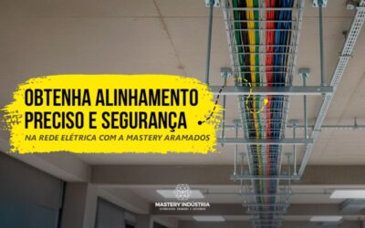 Obtenha Alinhamento Preciso e Segurança na Rede Elétrica com a Mastery Aramados