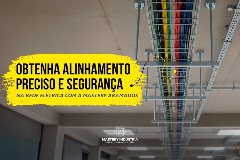 Obtenha Alinhamento Preciso e Segurança na Rede Elétrica com a Mastery Aramados