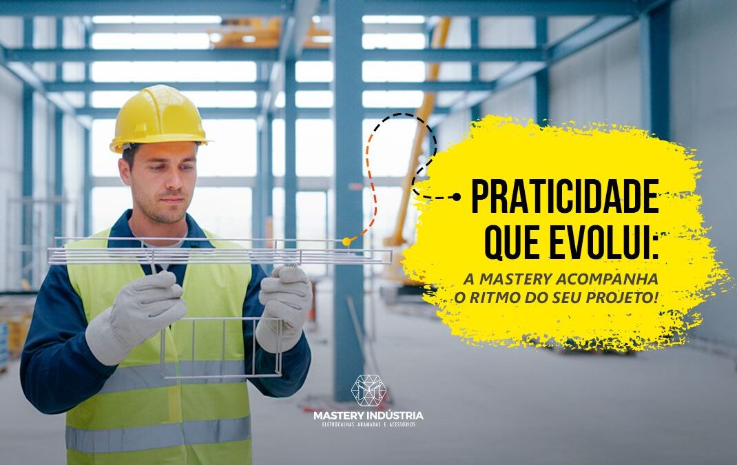 Praticidade que Evolui: A Mastery Acompanha o Ritmo do Seu Projeto!