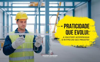 Praticidade que Evolui: A Mastery Acompanha o Ritmo do Seu Projeto!